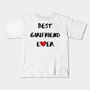 Best Girlfriend Ever - Girlfriend day Kids T-Shirt